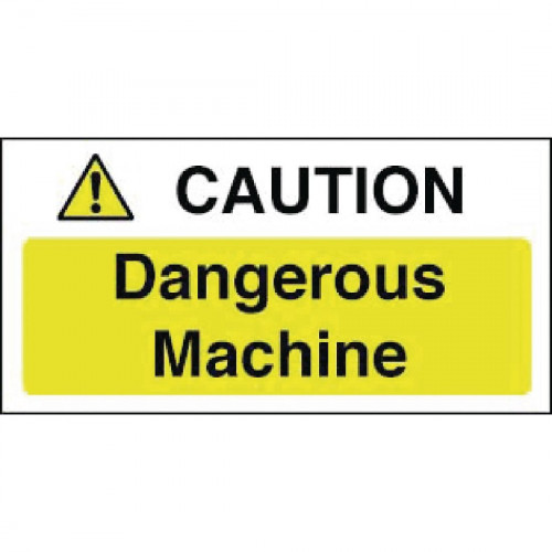 Caution Dangerous Machine Sign - 100x100mm