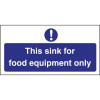 Sink For Food Equipment Only Sign