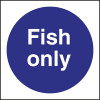 Fish Only Sign - Single - 100x100mm (Self-Adhesive)